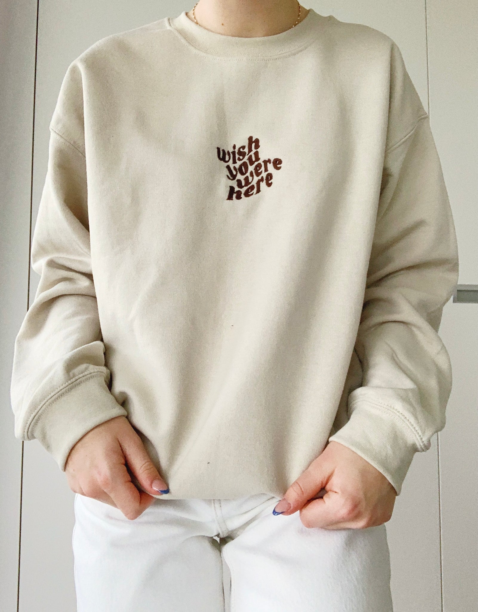 'wish you were here' Crewneck